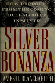 Cover of: Silver bonanza: how to profit from the coming bull market in silver