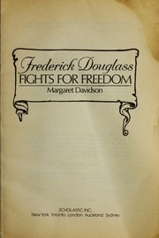 Frederick Douglass Fights for Freedom, by Margaret Davidson