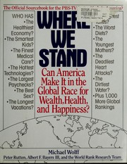 Cover of: Where we stand: can America make it in the global race for wealth, health, and happiness?