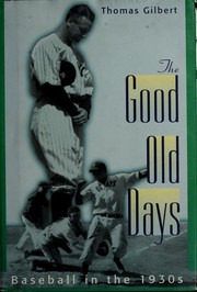 Cover of: The good old days: baseball in the 1930s