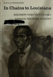 Cover of: In chains to Louisiana: Solomon Northup's story