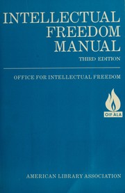 Intellectual freedom manual by American Library Association. Office for Intellectual Freedom, Trina J. Magi, Garnard Martin