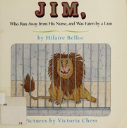 Cover of: Jim, who ran away from his nurse, and was eaten by a lion: a cautionary tale