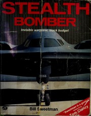 Cover of: Stealth bomber: invisible war plane, black budget