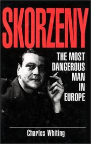 Cover of: Skorzeny: the most dangerous man in Europe