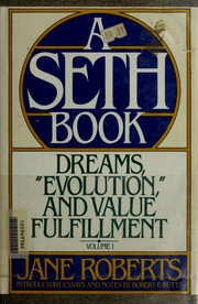 Cover of: Dreams, "evolution," and value fulfillment: aSeth book