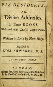 Cover of: Pia desideria: or, Divine addresses: in three books