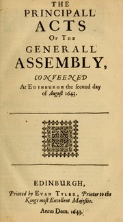 Cover of: The principall acts of the Generall Assembly conveened at Edinburgh the second day of August 1643.