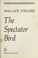 Cover of: The spectator bird
