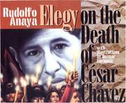 Cover of: Elegy on the death of César Chávez: by Rudolfo Anaya ; illustrations by Gaspar Enriquez.