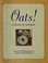 Cover of: Oats!