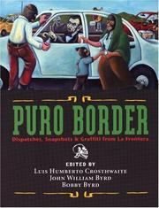 Cover of: Puro Border: Dispatches, Snapshots, & Graffiti from the US/Mexico Border