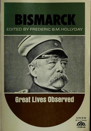Cover of: Bismarck. by Frederic B. M. Hollyday