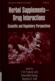 Herbal supplements-drug interactions by Stephen D. Hall, Shiew-Mei Huang