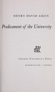 Cover of: Predicament of the university. by Henry David Aiken