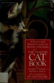The very healthy cat book by Wendell O. Belfield