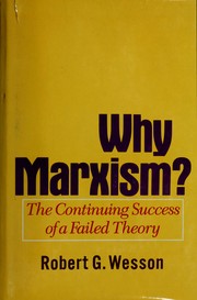 Cover of: Why Marxism?: the continuing success of a failed theory