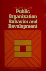 Cover of: Public organization behavior and development by William B. Eddy