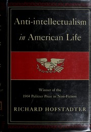 Cover of: Anti-intellectualism in American life.