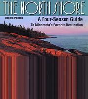 Cover of: The North Shore: a four season guide to Minnesota's favorite destination