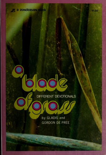 A blade of grass by Gladis DePree