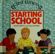 Cover of: Starting school by Kate Petty