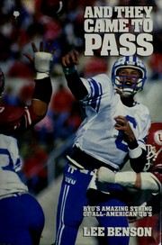 Cover of: And they came to pass: BYU's amazing string of all-American QB's