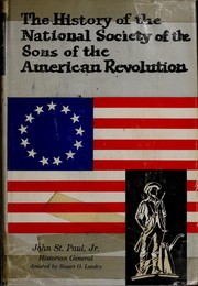 Cover of: The history of the National Society of the Sons of the American Revolution | St. Paul, John.