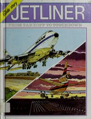 Cover of: Jetliner: From Takeoff to Touchdown (The Inside Story)