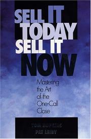 Sell it today, sell it now by Tom Hopkins