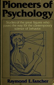 Cover of: Pioneers of psychology by Raymond E. Fancher