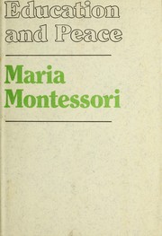 Cover of: Education and peace. by Maria Montessori