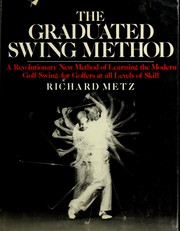 Cover of: The graduated swing method