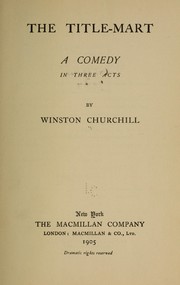 Cover of: The title-mart: a comedy in three acts