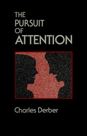 Cover of: The pursuit of attention: power and individualism in everyday life