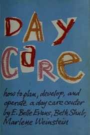 Cover of: Day care: how to plan, develop, and operate a day care center