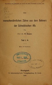 Cover of: Die menschenähnlichen Zähne aus dem Bohnerz der Schwäbischen Alb by Wilhelm Branca