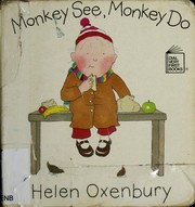 Cover of: Monkey see, monkey do by Helen Oxenbury