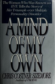A mind of my own by Chris Costner Sizemore