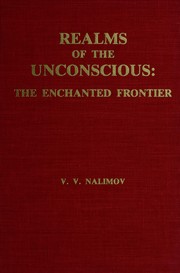 Realms of the unconscious by V. V. Nalimov