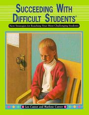 Cover of: Succeeding with Difficult Students by Lee Canter