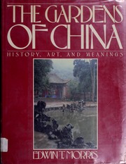 Cover of: The gardens of China: history, art, and meanings = [Chung-hua yüan lin]