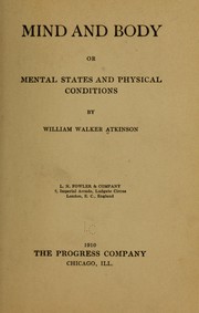 Cover of: Mind and body: or Mental states and physical conditions
