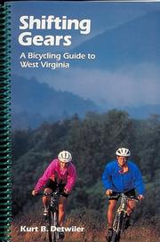Cover of: Shifting gears: a bicycling guide to West Virginia