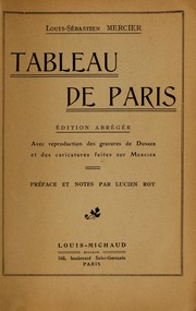 Cover of: Tableau de Paris.: Avec reproduction des gravures de Dunker et des caricatures faites sur Mercier.