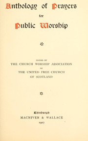 Anthology of prayers for public worship by United Free Church of Scotland