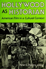 Cover of: Hollywood as historian: American film in a cultural context