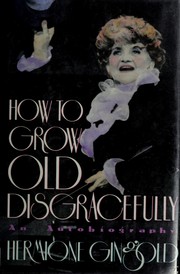 Cover of: How to grow old disgracefully