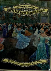 Cover of: The waltz emperors: the life and times and music of the Strauss family.