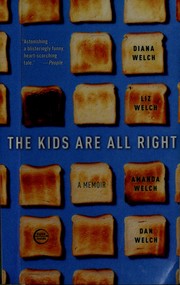 The kids are all right by Diana Welch